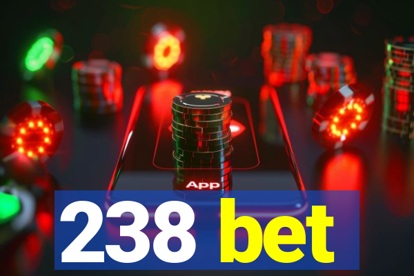 238 bet